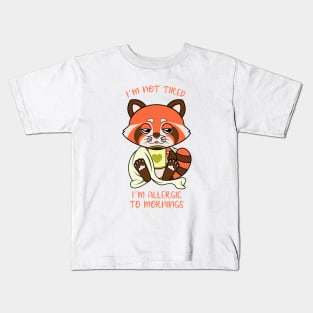 I am allergic to mornings, cute red panda. Kids T-Shirt